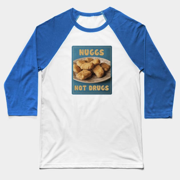 Nuggies No Druggies Baseball T-Shirt by Dandzo